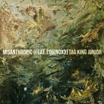 Misanthropic by TAG King Junior