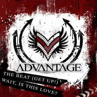 The Beat (Get Up!) / Wait, Is This Love? by Advantage