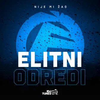 Nije Mi Zao by Elitni Odredi