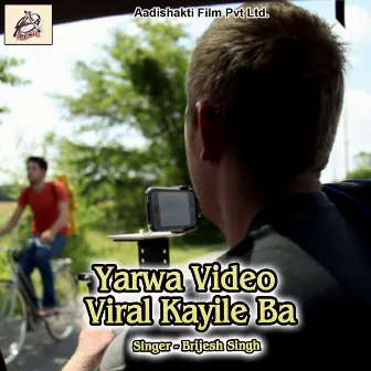 Yarwa Video Viral Kayile Ba by Brijesh Singh