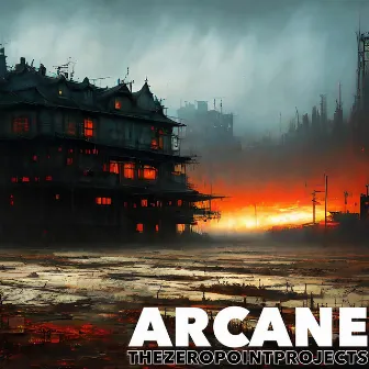 Arcane by The Zeropoint Projects