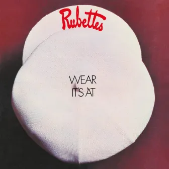 Wear It’s ‘At by The Rubettes