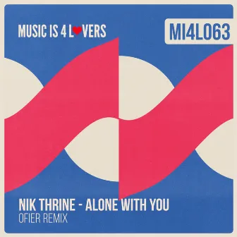 Alone With You (Ofier Remix) by Nik Thrine