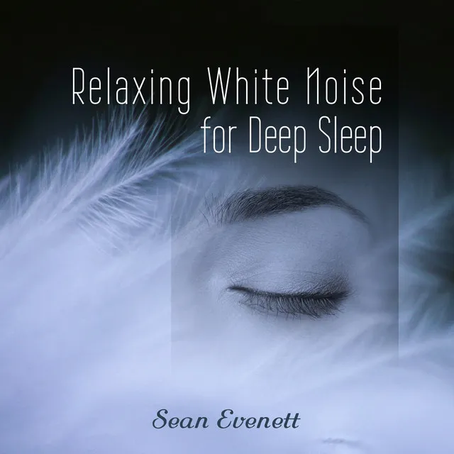 Relaxing White Noise for Deep Sleep