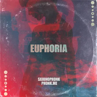 Euphoria by sxhinophonk