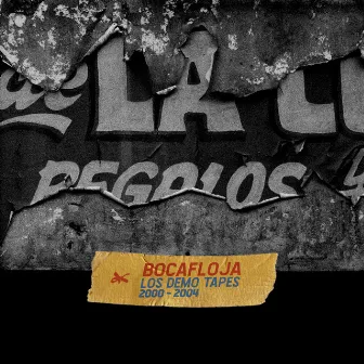 Los Demo Tapes 2000 – 2004 by Bocafloja