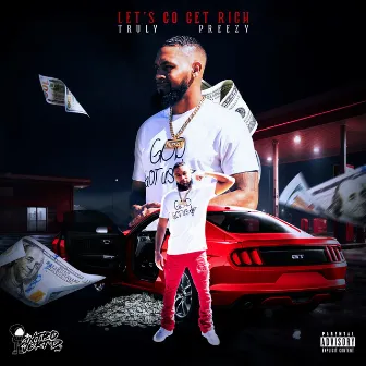 Let’s Go Get Rich by Truly Preezy