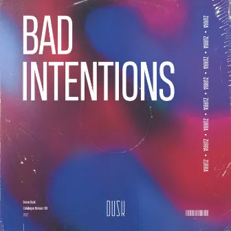 Bad Intentions by Zurra