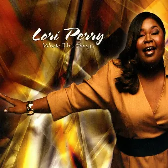 Wrote This Song by Lori Perry