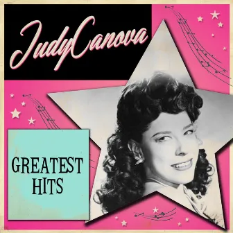 Greatest Hits by Judy Canova