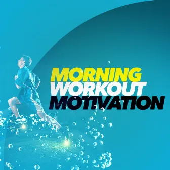 Morning Workout Motivation by Morning Workout