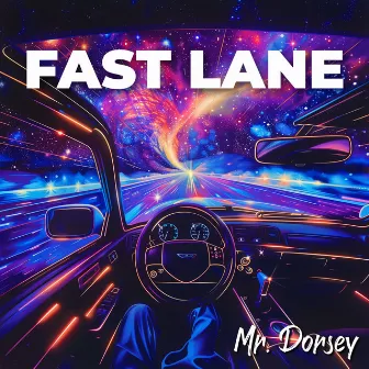 Fast Lane by Mr. Dorsey