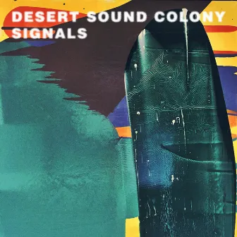 Signals by Desert Sound Colony