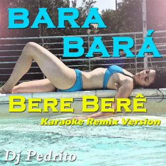 Bara Barà Bere Bere (Karaoke Remix Version Originally Performed By Michel Telò) by Dj Pedrito