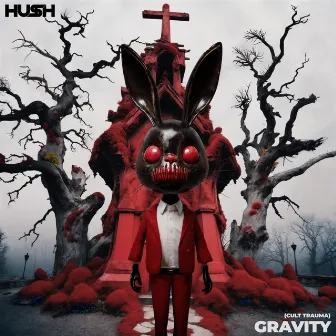 Gravity (cult trauma) by HU$H