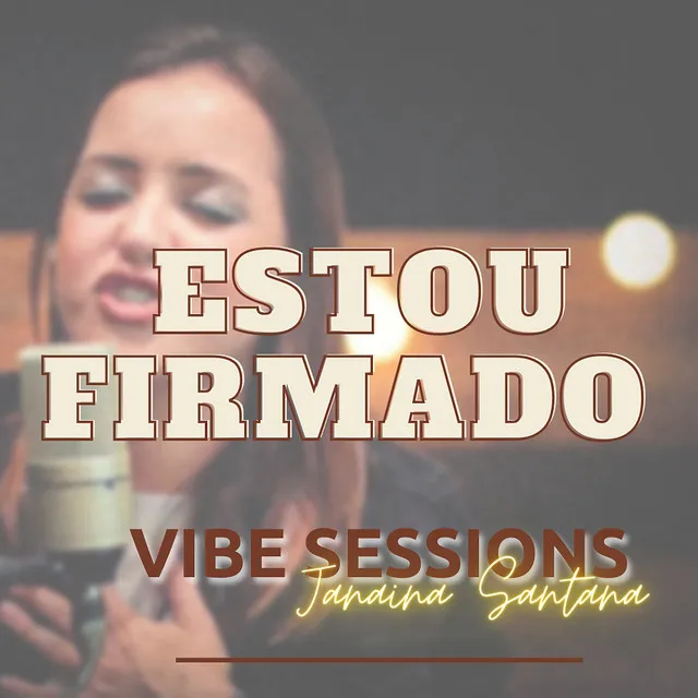 Estou Firmado: Vibe Sessions