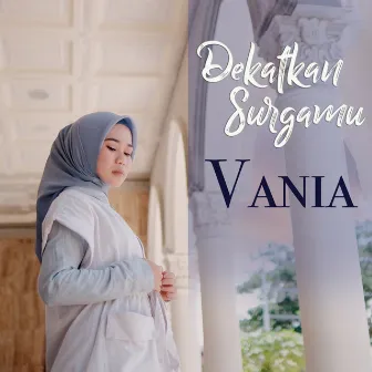 Dekatkan SurgaMu by Vania