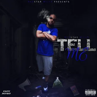 Tell Me by Dexstar Millz