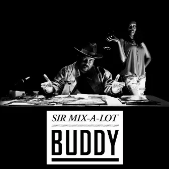 Buddy by Sir Mix-A-Lot