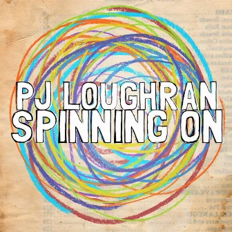 Spinning On by PJ Loughran