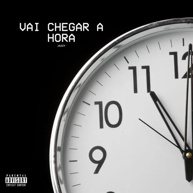 Vai chegar a hora