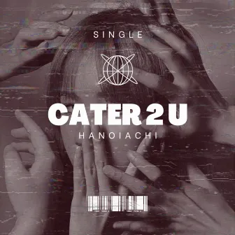 Cater 2 U by Hanoiachi