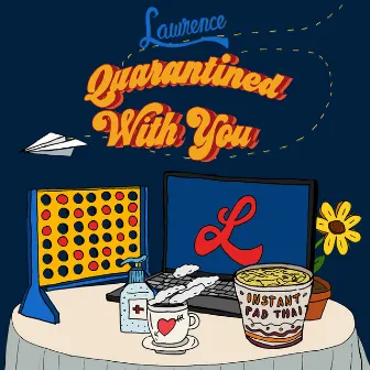 Quarantined With You by Lawrence