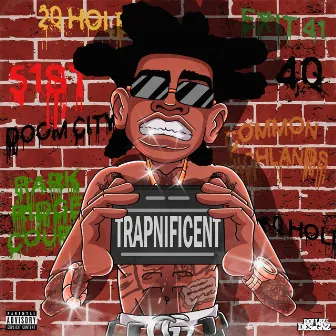 Trapnificent by Trapland Pat