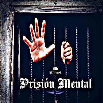 Prision Mental by Mc Razorck