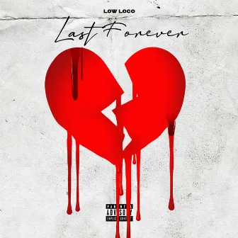 Last Forever by Low Loco