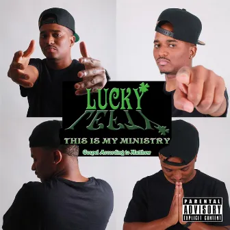 This Is My Ministry by Lucky Lefty