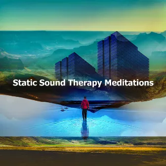 Static Sound Therapy Meditations by White Noise Meditation