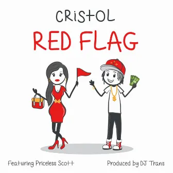 Red Flag (feat. Priceless Scott) by Cristol