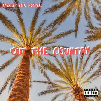 Out the Country by Lamont the Prince