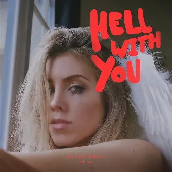 Hell with You by Alice Gray