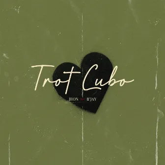 Trot Cubo by B'Jay