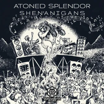 Shenanigans by Atoned Splendor