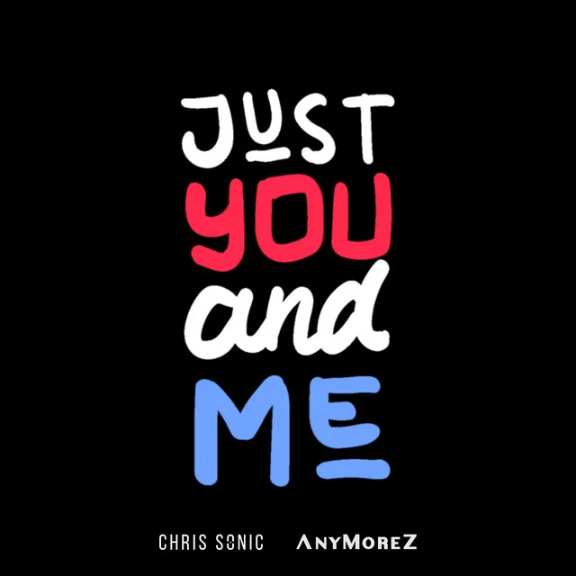 Just You And Me