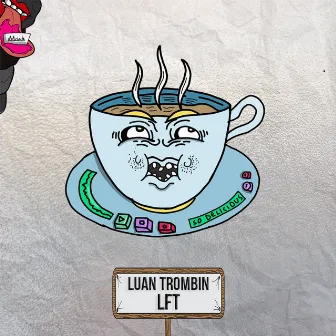 LFT by Luan Trombin