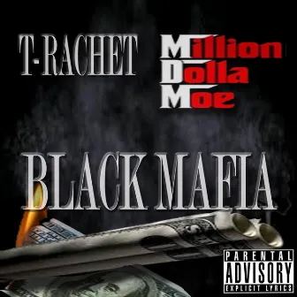 Black Mafia by T-Rachet