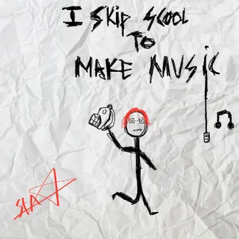 I Skip Skool To Make Music by Kennychasseurdegwuap