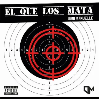 El Que Los Mata by Dino Manuelle