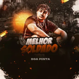 melhor soldado by Boa Pinta