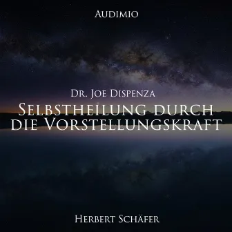 Selbstheilung durch die Vorstellungskraft by Herbert Schäfer