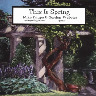 This Is Spring by Mike Kaupa