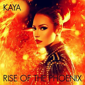 Kaya - Rise of the Phoenix by Kaya Jones