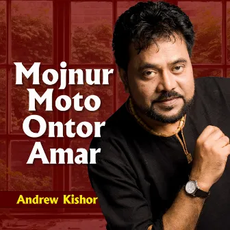 Mojnur Moto Ontor Amar by Andrew Kishor