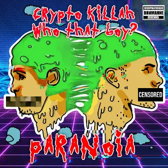 Paranoia by Crypto Killah