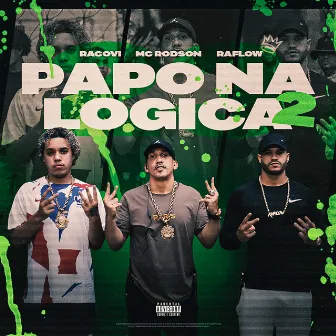 Papo na Logica 2 by Racovi Oficial