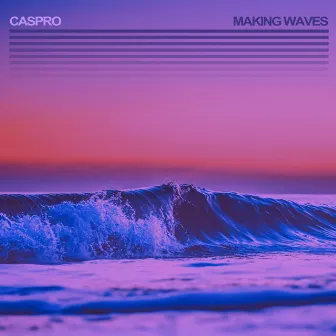 Making Waves by Caspro